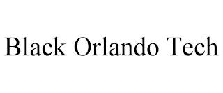 BLACK ORLANDO TECH trademark