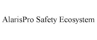 ALARISPRO SAFETY ECOSYSTEM trademark