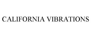 CALIFORNIA VIBRATIONS trademark