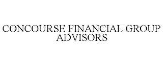 CONCOURSE FINANCIAL GROUP ADVISORS trademark