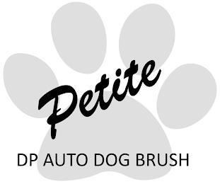 PETITE DP AUTO DOG BRUSH trademark