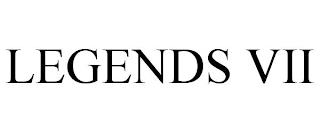 LEGENDS VII trademark