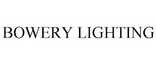 BOWERY LIGHTING trademark