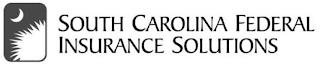 SOUTH CAROLINA FEDERAL INSURANCE SOLUTIONS trademark