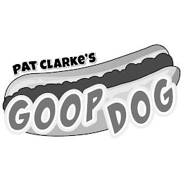 PAT CLARKE'S GOOP DOG trademark