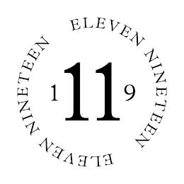 ELEVEN NINETEEN ELEVEN NINETEEN 1119 trademark