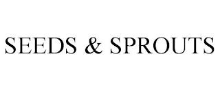 SEEDS & SPROUTS trademark