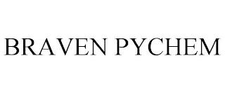 BRAVEN PYCHEM trademark