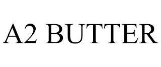 A2 BUTTER trademark