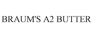 BRAUM'S A2 BUTTER trademark