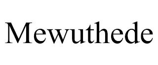 MEWUTHEDE trademark