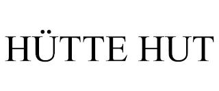 HÜTTE HUT trademark