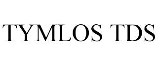 TYMLOS TDS trademark