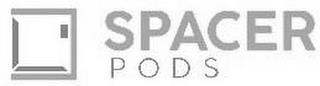 SPACER PODS trademark