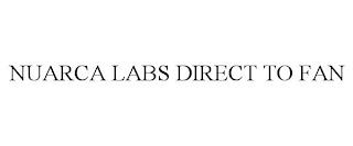 NUARCA LABS DIRECT TO FAN trademark