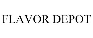 FLAVOR DEPOT trademark