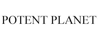 POTENT PLANET trademark