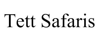 TETT SAFARIS trademark