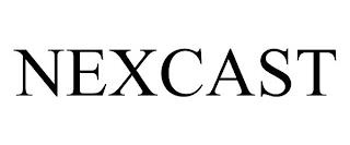 NEXCAST trademark