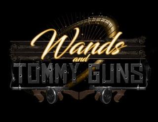 WANDS AND TOMMY GUNS trademark