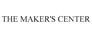 THE MAKER'S CENTER trademark