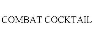 COMBAT COCKTAIL trademark