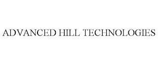 ADVANCED HILL TECHNOLOGIES trademark