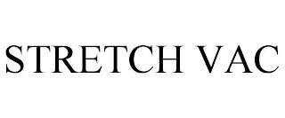 STRETCH VAC trademark