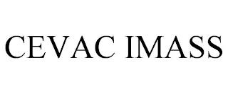 CEVAC IMASS trademark