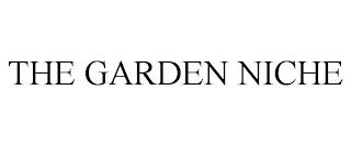 THE GARDEN NICHE trademark