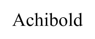 ACHIBOLD trademark