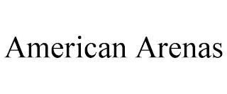 AMERICAN ARENAS trademark