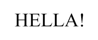 HELLA! trademark