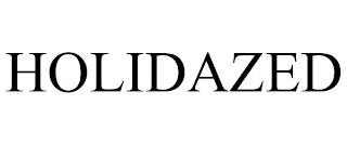 HOLIDAZED trademark