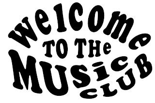 WELCOME TO THE MUSIC CLUB trademark