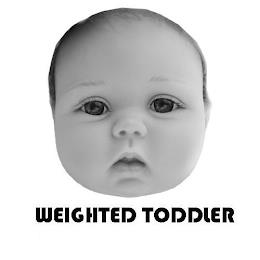 WEIGHTED TODDLER trademark