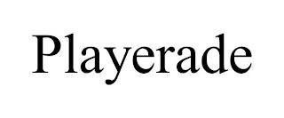 PLAYERADE trademark