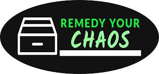 REMEDY YOUR CHAOS trademark