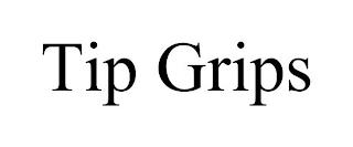 TIP GRIPS trademark