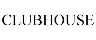 CLUBHOUSE trademark