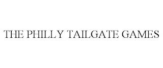 THE PHILLY TAILGATE GAMES trademark