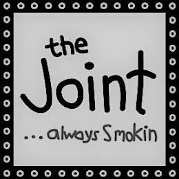 THE JOINT . . . ALWAYS SMOKIN trademark