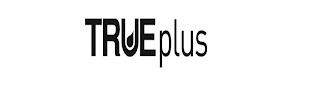 TRUEPLUS trademark