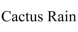 CACTUS RAIN trademark