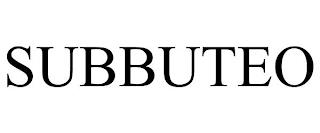 SUBBUTEO trademark