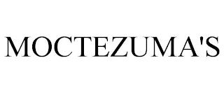 MOCTEZUMA'S trademark