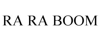 RA RA BOOM trademark