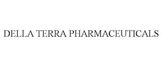 DELLA TERRA PHARMACEUTICALS trademark