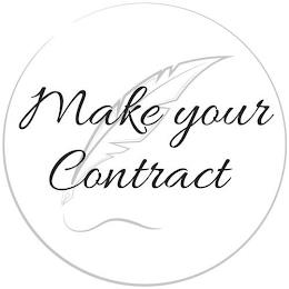 MAKE YOUR CONTRACT trademark