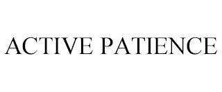 ACTIVE PATIENCE trademark